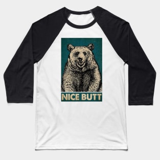 Bear Nice Butt - Cute Bear Baseball T-Shirt